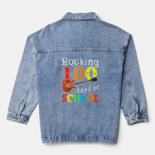 Rocking 100 Days Of School Happy 100th Day Of Scho Denim Jacket
