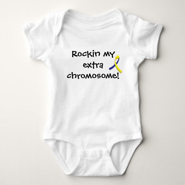 "Rocking my extra chromosome" infant shirt (Front)