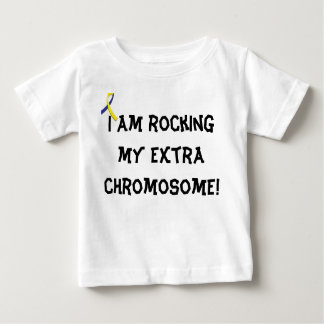 "Rocking my extra chromosome" infant shirt