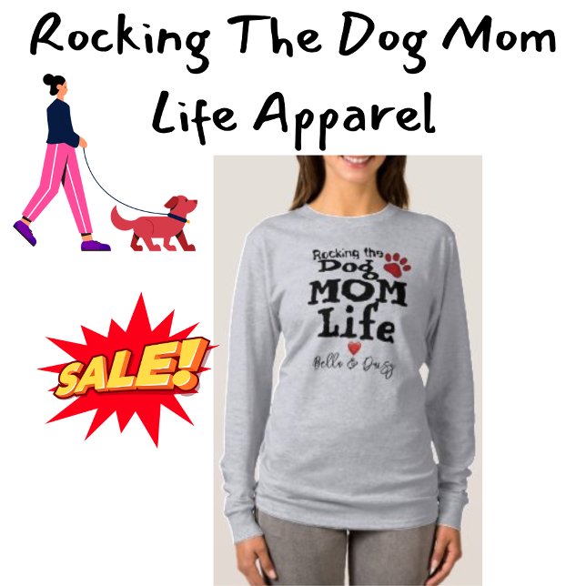 Rocking The Dog Mom Life DOG NAME Paw Print Heart T-Shirt (Rocking The Dog Mom Life Sweatshirt)