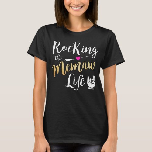 Rocking the Memaw Life Funny Cute Grandma T_Shirt