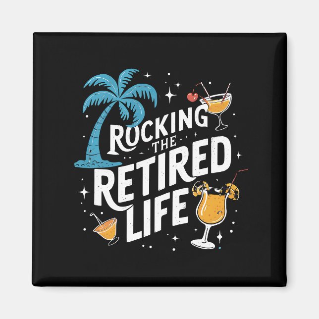 Rocking The Retired Life Summer Funny Retirement Magnet (Front)