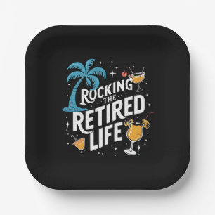 Rocking The Retired Life Summer Funny Retirement Paper Plates