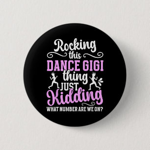 Rocking This Dance Gigi Thing Dancing Gigi Of A Da Button