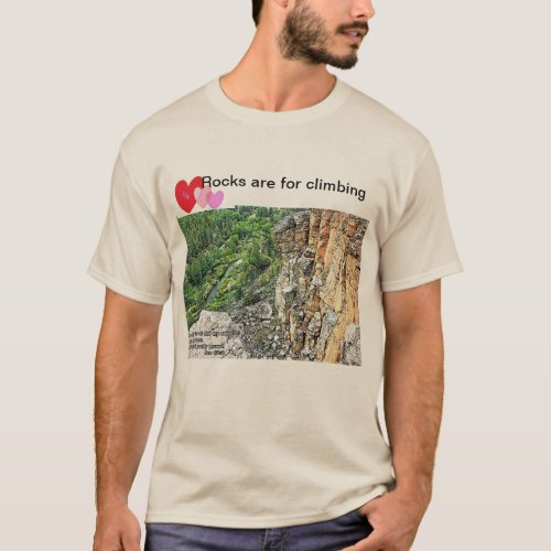 Rocks are for climbing  T_Shirt