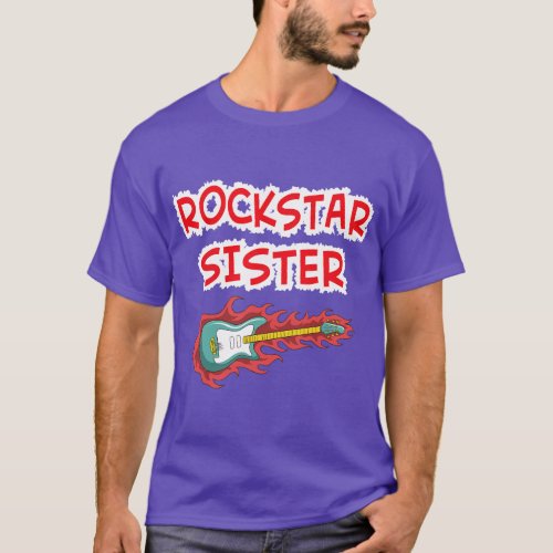 Rockstar Sister Electric Guitar Rock Fan Mother Fa T_Shirt