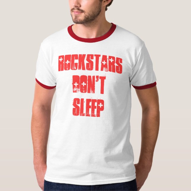 ROCKSTARS DON'T SLEEP (by themselves!) T-Shirt (Front)