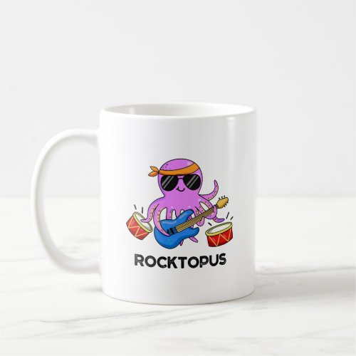 Rocktopus Funny Rock Band Octopus Pun Coffee Mug