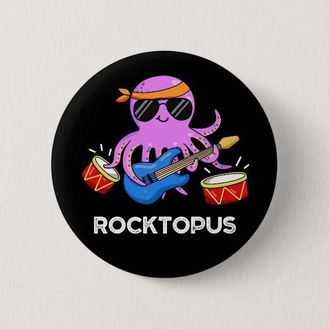 Rocktopus Funny Rock Band Octopus Pun Dark BG Button (Front)