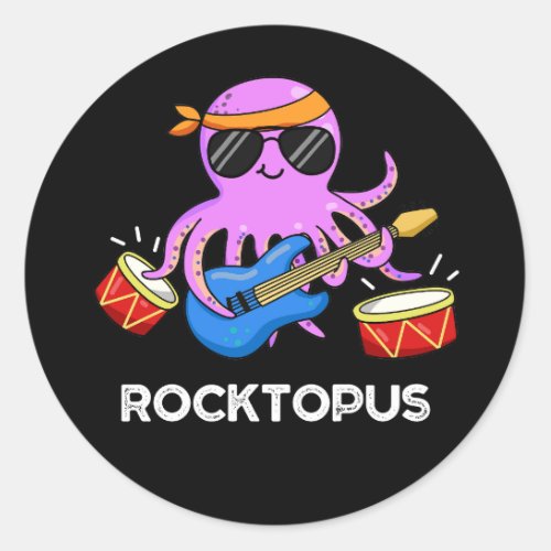Rocktopus Funny Rock Band Octopus Pun Dark BG Classic Round Sticker