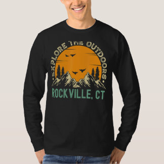 Rockville Connecticut  Explore The Outdoors T-Shirt