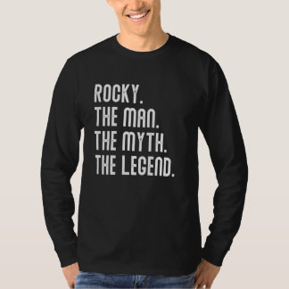 ROCKY Man Myth Legend Shirt  For Mens Funny ROCKY
