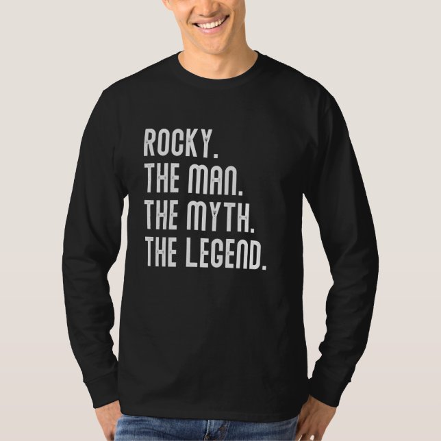 ROCKY Man Myth Legend Shirt  For Mens Funny ROCKY (Front)