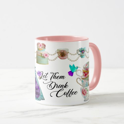 Rococo Marie Antoinette Let Them Drink Coffee Mug