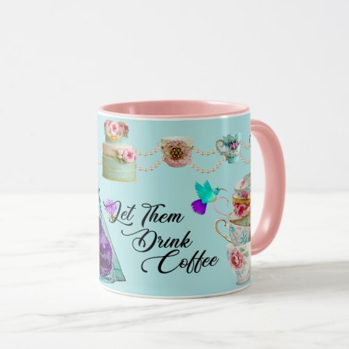 Rococo Marie Antoinette Let Them Drink Coffee Mug