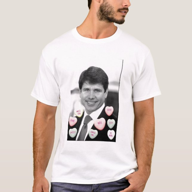 Rod Blagojevich Valentine T-Shirt (Front)