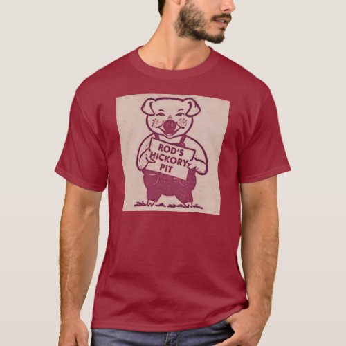 Rods Hickory Pit T_Shirt