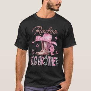 Rodeo Big Brother Pink Boots Coquette CowGirl Birt T-Shirt