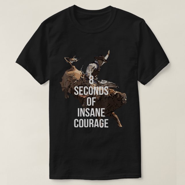 Rodeo Bull Rider 8 Seconds T-Shirt (Design Front)
