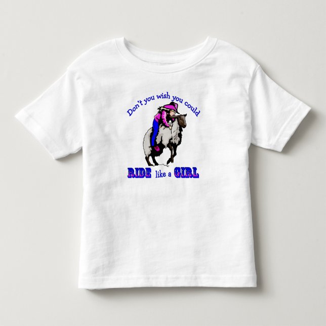 Rodeo Cowgirl Mutton Bustin" Ride Like A Girl Toddler T-shirt (Front)