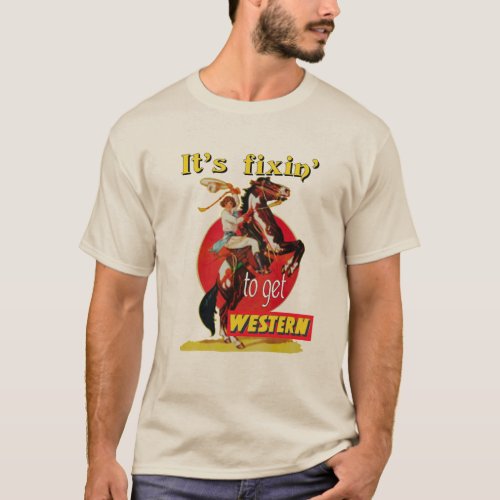 Rodeo Cowgirl On Horse Fixin to Get Western T_Shirt
