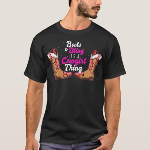 Rodeo Horse Cowboy Girls Boots Bling Its A Thing T_Shirt