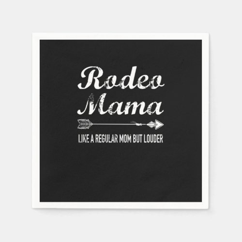 Rodeo Mama Regular Mom But Louder Shirt Horse Mom Napkins