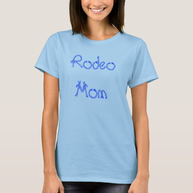 Rodeo Mom T-Shirt (Front)