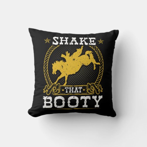 Rodeo Shake That Booty Bronc Riding Cowboy Throw Pillow