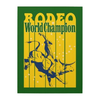 rodeo world champion wood print