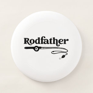 Rodfather fishing rod fathers that love to fish Wham-O frisbee