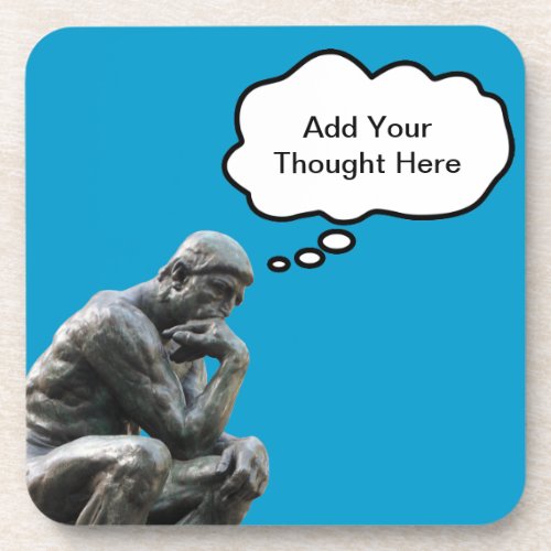 Rodins Thinker _ Add Your Custom Thought Beverage Coaster