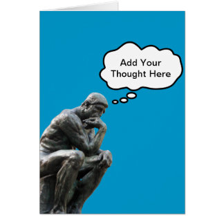 Rodin's Thinker - Add Your Custom Thought Cards