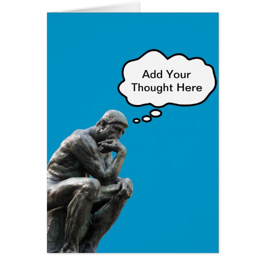 Rodin's Thinker - Add Your Custom Thought Cards (Front)