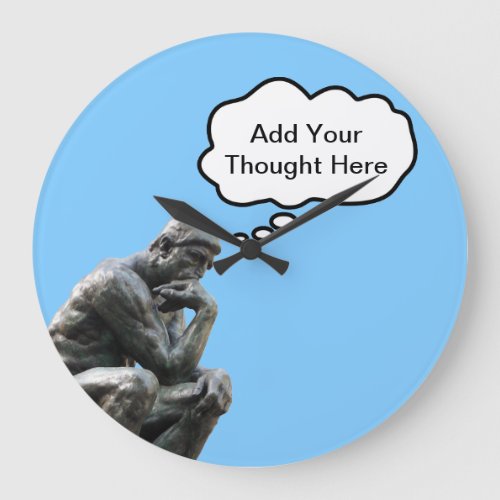 Rodins Thinker _ Add Your Custom Thought Large Clock