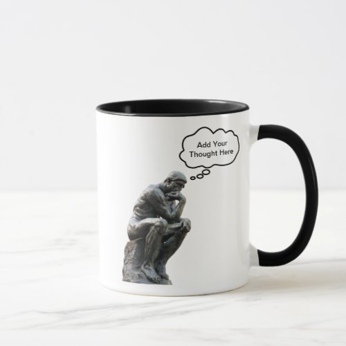 Rodins Thinker _ Add Your Custom Thought Mug