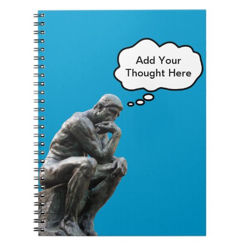 Rodins Thinker _ Add Your Custom Thought Notebook