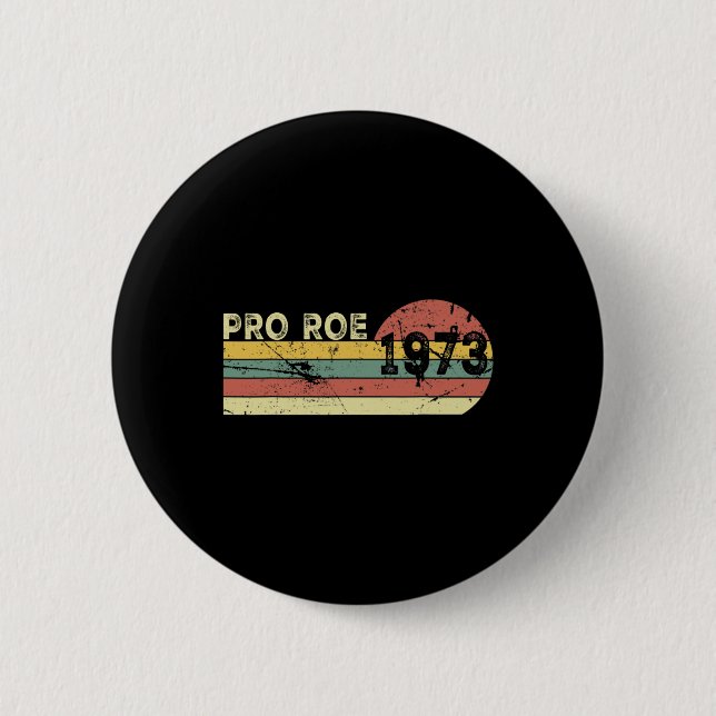 Roe 1973 My Uterus My Choice Prochoice Feminist  Button (Front)