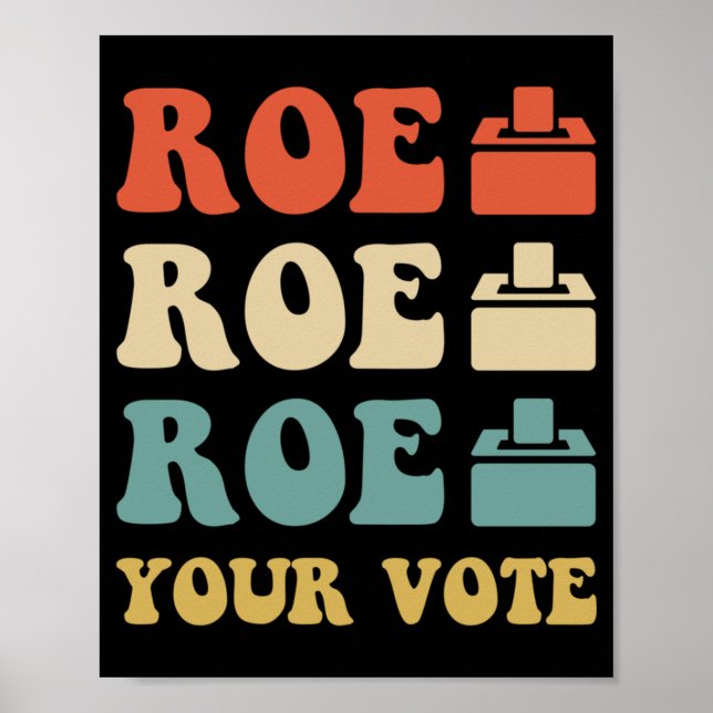ROE ROE ROE YOUR VOTE  886 POSTER (Front)