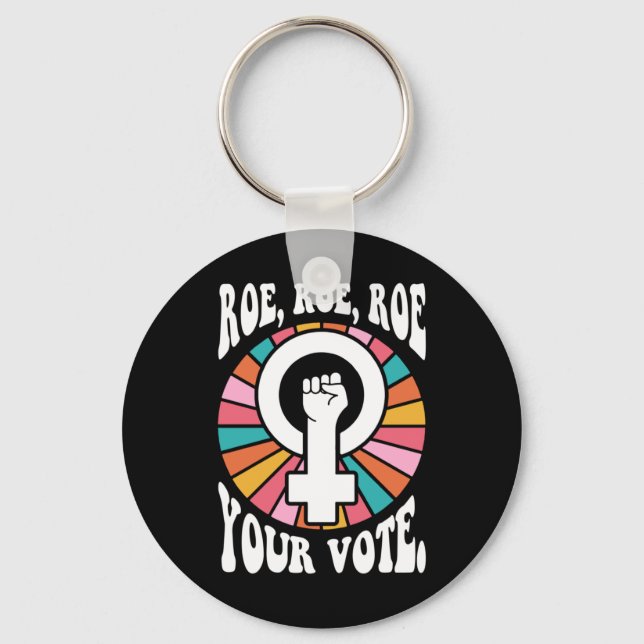 ROE ROE ROE YOUR VOTE  88 KEYCHAIN (Front)
