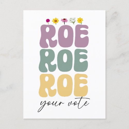 Roe Roe Roe Your Vote Pro Choice Womens Rights Postcard