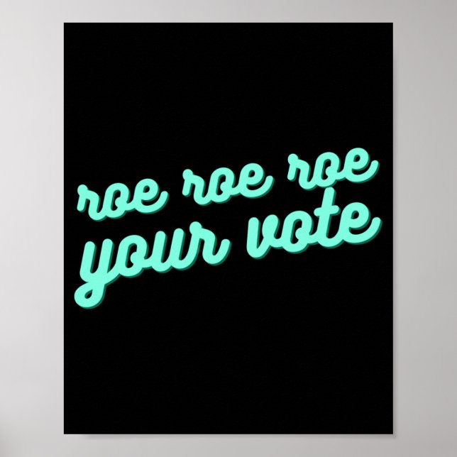 roe roe roe your vote XV  Poster (Front)