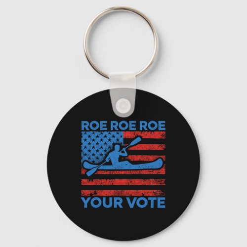 Roe Roe Your Vote Pro Choice Feminist Row Us Flag  Keychain