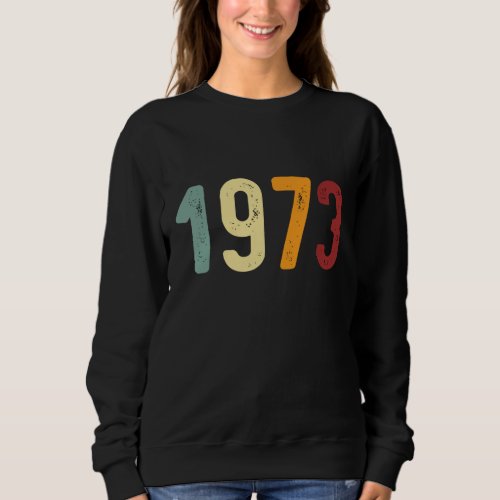 Roe v Wade 1973 Pro Choice Abortion Women Rights  Sweatshirt