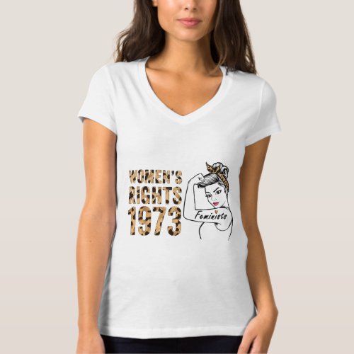 Roe v Wade Pro Choice 1973 Womens Rights Feminist T_Shirt