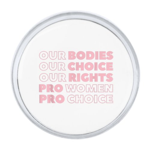 Roe v wade pro choice abortion rights pro abort silver finish lapel pin
