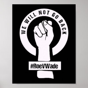 roe v wade we will not go back poster
