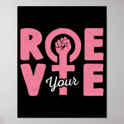 Roe Your Vote Pro Choice Womens Rights Vintage  Poster