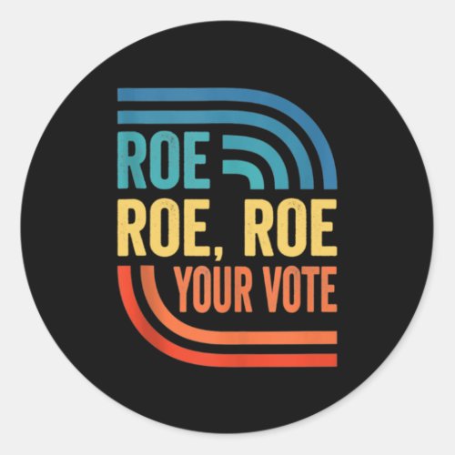 Roe Your Vote Women_s Rights Vintage     Classic Round Sticker