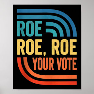 Roe Your Vote Women_s Rights Vintage     Poster